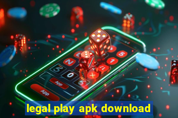 legal play apk download